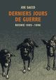 Derniers jours de guerre - Bosnie 1995 - 1996