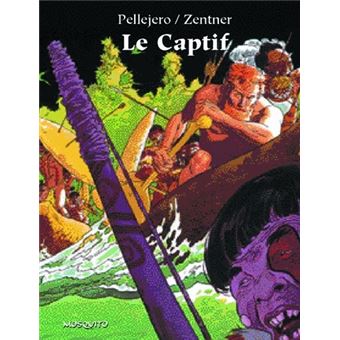 BANDE DESSINEE - LE CAPTIF