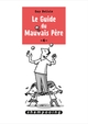 Le Guide du mauvais père - T04