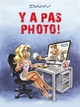LES BLAGUES DE DANY T02 - Y A PAS PHOTO!