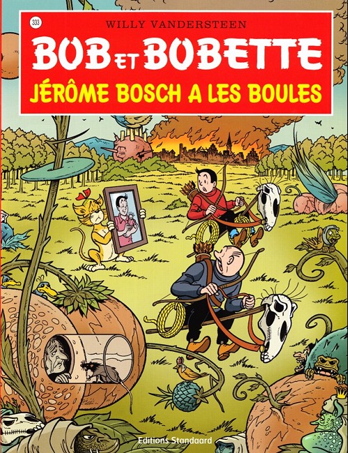 Bob & Bobette - T333 - Jérôme Bosch a les boules