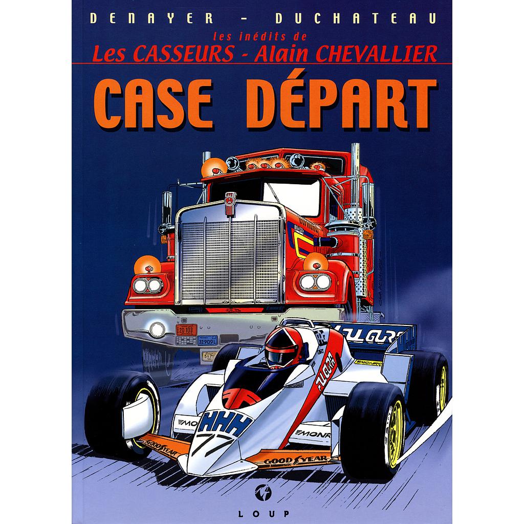 Les Casseurs / Alain Chevallier - Inédits : Case Départ