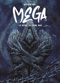 Mega - T02 - Le réveil du cygne noir
