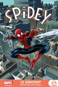 Spider-Man - Spidey - Le débutant