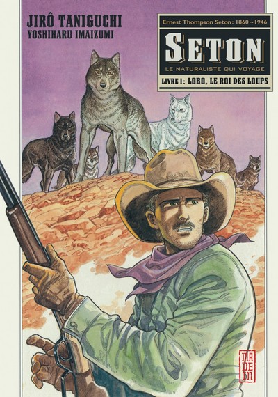 Seton - Le naturaliste qui voyage - T01 - Lobo, le roi des loups