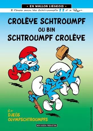 Les Schtroumpfs - T09 - En Wallon Crolêye schtroumpf ou bin schtroumpf crolêye