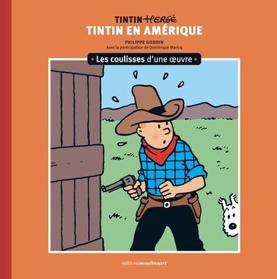 Les coulisses d'une œuvre - T03 - Tintin en Amérique