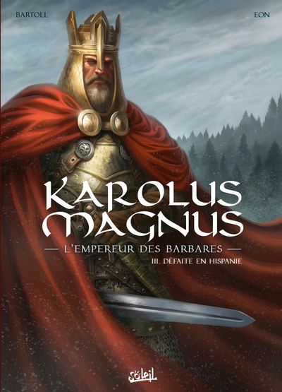 Karolus Magnus - L'Empereur des barbares - T03 - Défaite en Hispanie