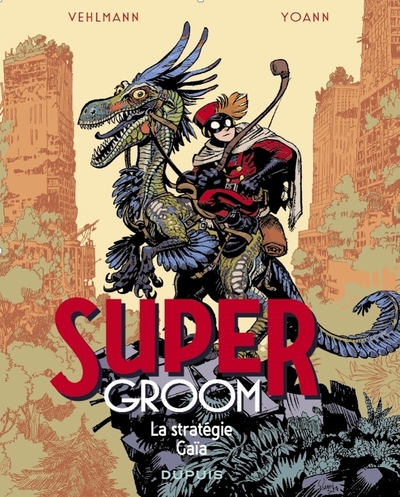 SuperGroom - T03 - La stratégie Gaïa