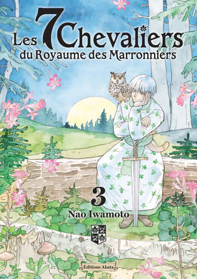 Les 7 chevaliers du royaume des marronniers - T03