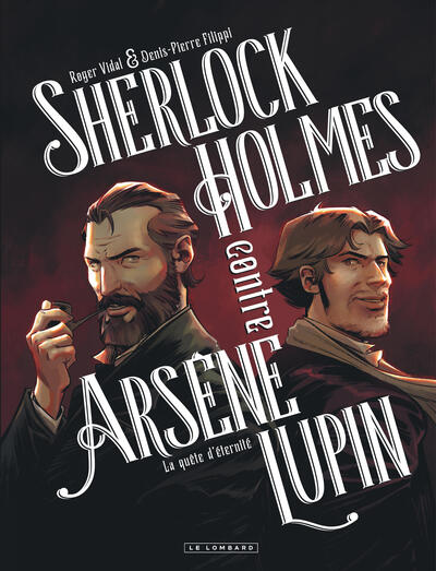 Sherlock Holmes contre Arsène Lupin - T01 - La quête d'éternité