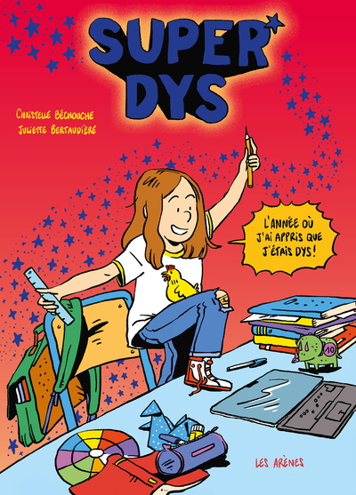 Super Dys - L'année où j'ai appris que j'étais dys