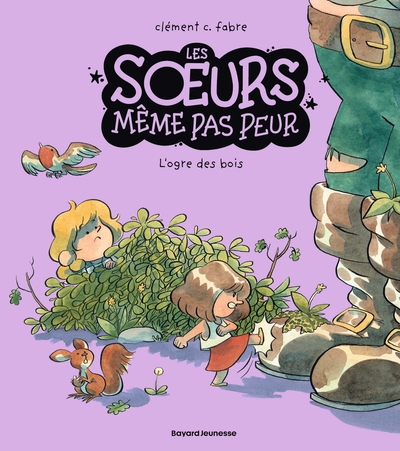 Les Soeurs même pas peur - T02 - L'ogre des bois