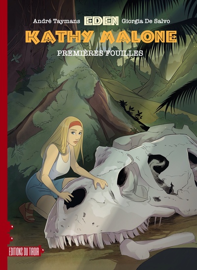 Eden - Kathy Malone - Premières fouilles