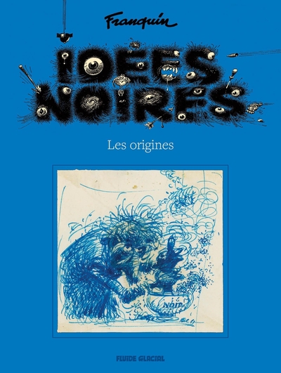 Idées noires - Les origines