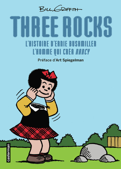 Three Rocks - L'histoire d'Ernie Bushmiller, l'homme qui créa Nancy
