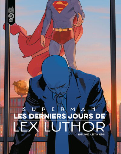 Superman - Les Derniers Jours de Lex Luthor