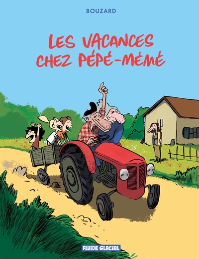Les Vacances chez Pépé-Mémé - T01
