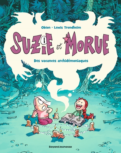 Suzie et Morue - T01 -  Des vacances archidémoniaques !