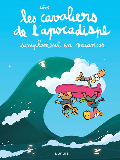 Les Cavaliers de l'Apocadispe - T06 - simplement en vacances