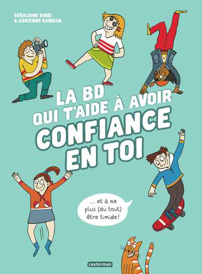 La BD qui t'aide à avoir confiance en toi - NE