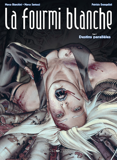 La Fourmi Blanche - T02 - Destins parallèles