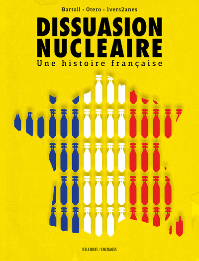 Dissuasion nucléaire - Une histoire française