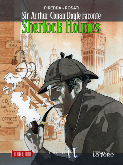 Sir Arthur Conan Doyle raconte Sherlock Holmes
