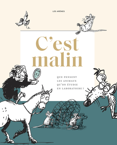 C'est malin - Que pensent les animaux qu'on étudie en laboratoire ?