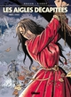 Les aigles décapitées - T09 - L'otage