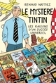 Le Mystère Tintin - Les raisons d'un succès universel