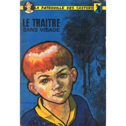 La patrouille des castors - EO T09 - Le traître sans visage