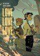 LOVE LOVE LOVE - TOME 2 - BANG BANG SHOOT SHOOT