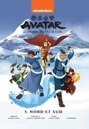 Avatar - Le dernier maître de l'air - T05 - Nord et Sud