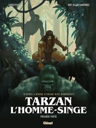 Tarzan, l'homme-singe - T01 - Première partie