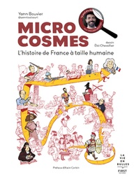 Microcosmes - La petite histoire de France à taille humaine