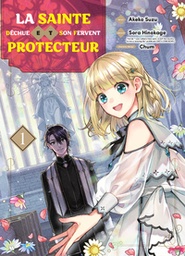 La Sainte déchue et son Fervent protecteur - T01