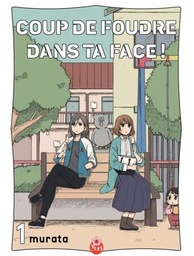 Coup de foudre dans ta face ! - T01