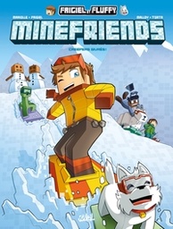 Frigiel & Fluffy - Minefriends - T02 - Creepers givrés !