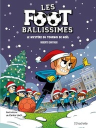 Les footballissimes - T02 - Les mystères du tournoi de Noël