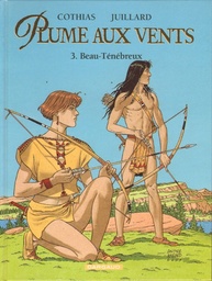 Les 7 vies de l'épervier – cycle 2 Plume aux vents EO T03 - Beau-Ténébreux