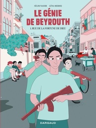 Le génie de Beyrouth - T01 - Rue de la fortune de Dieu