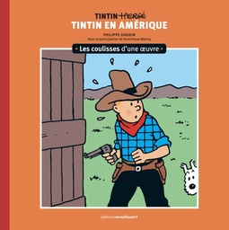 Les coulisses d'une œuvre - T03 - Tintin en Amérique