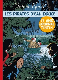 Les inédits de Bob de Moor - Les pirates d'eau douce