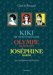 Coffret Les Clandestines de l'Histoire - Kiki de Montparnasse - Olympe de Gouges - Joséphine Baker