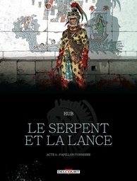Le Serpent et la Lance - T04 - Papillon-Tonnerre
