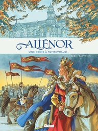 Aliénor d'Aquitaine - Une reine à Fontevraud
