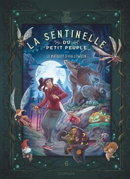 La Sentinelle du Petit Peuple - T06 - Le Matagot d'Halloween