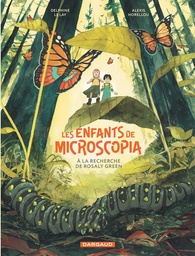 Les Enfants de Microscopia - T01 - A la recherche de Rosaly Green