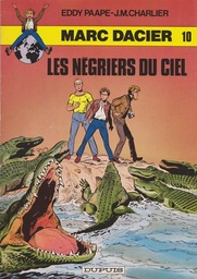 Marc Dacier - Rééd1981 T10 - Les négriers du ciel